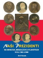 Naši prezidenti na mincích, medailích a plaketách